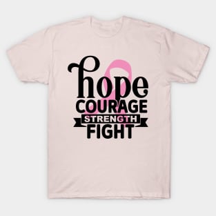 Hope Courage Strength Fight T-Shirt